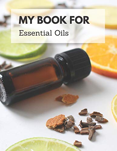 My Book For Essential Oils: Keep All Your Recipes In One Place