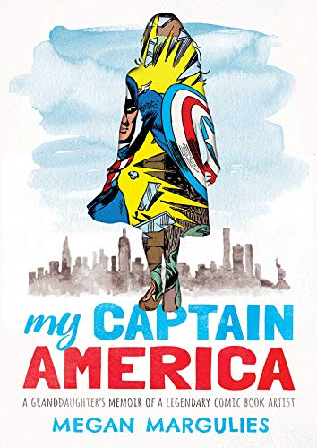 My Captain America: A Granddaughter's Memoir of a Legendary Comic Book Artist (English Edition)