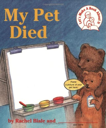 My Pet Died (Let's Make a Book About It)