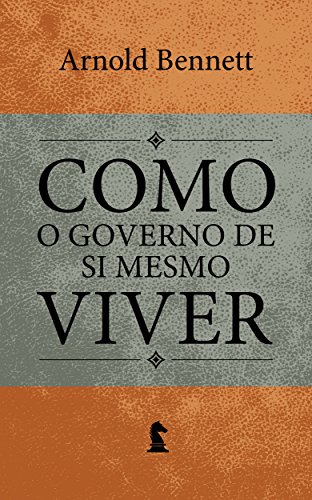 O governo de si mesmo: ensaios sobre a existência (Como viver Livro 3) (Portuguese Edition)