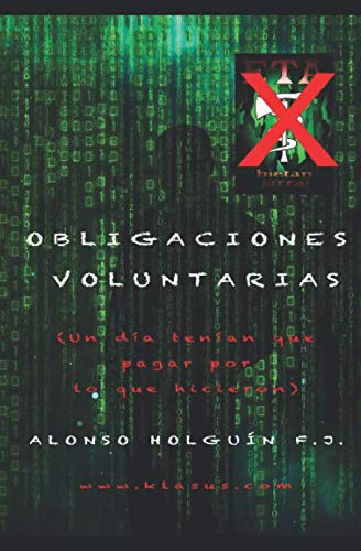 Obligaciones voluntarias: Un día tenían que pagar por lo que hicieron