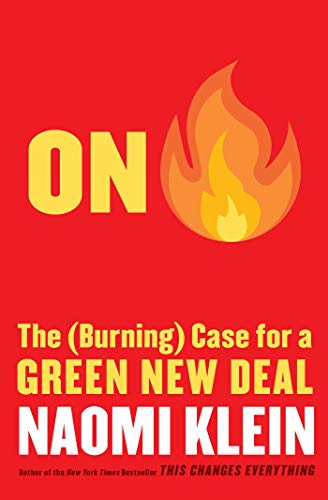 On Fire: The (Burning) Case for a Green New Deal