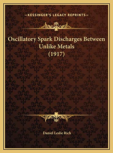 Oscillatory Spark Discharges Between Unlike Metals (1917) Os