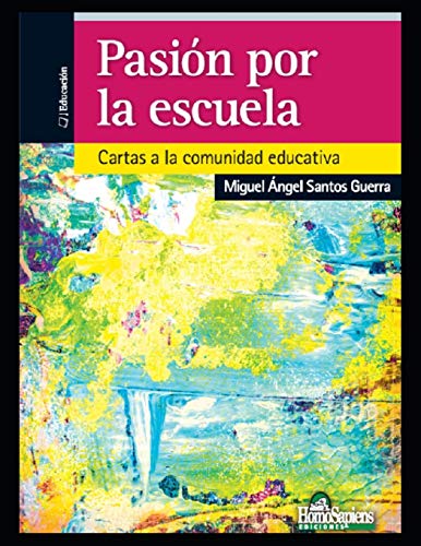 Pasión por la escuela: Cartas a la comunidad educativa