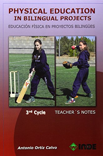 Physical Education in bilingual Projects. 3rd cycle/ Educación Física en proyectos bilingües. Tercer ciclo (Educación Física. Obras generales) - 9788497293280: 981