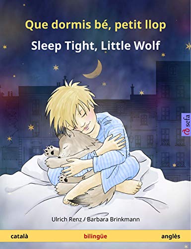 Que dormis bé, petit llop – Sleep Tight, Little Wolf (català – anglès): Llibre infantil bilingüe (Sefa Picture Books in two languages) (Catalan Edition)