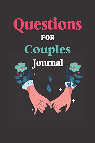 Questions for Couples Journal: One Question a Day for him and her/for Connecting with Your Partner anytime and anywhere/exible way to learn more about your relationship.