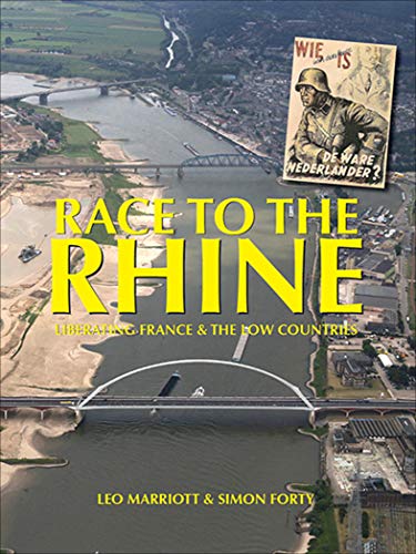 Race to the Rhine: Liberating France and the Low Countries 1944-45 (English Edition)