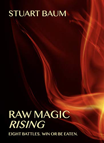 Raw Magic Rising: Eight battles. Win or be eaten. (English Edition)