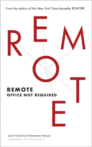 Remote: Office Not Required (English Edition)