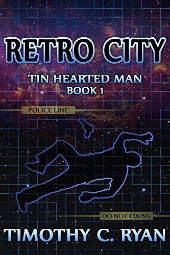 Retro City: Tin Hearted Man Book 1 (English Edition)