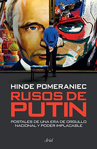 Rusos de Putin: Postales de una era de orgullo nacional y poder implacable