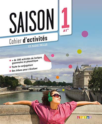 Saison 1 niv.1 - Cahier + CD: Cahier d'activites (A1+) + CD