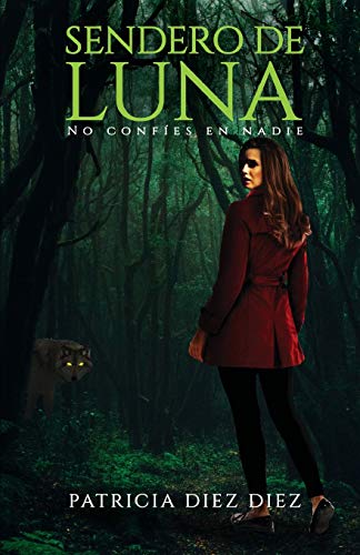 Sendero de Luna: NOVELA DE MISTERIO Y SUSPENSE | THRILLER PSICOLÓGICO | ROMANCE