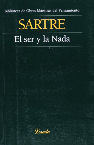 Ser Y La Nada, El (Obras maestras del pensamiento)