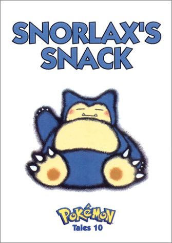 Snorlax's Snack: Pokemon Tales 10