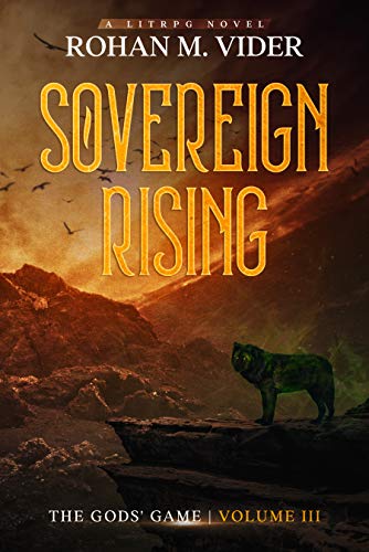 Sovereign Rising (The Gods' Game, Volume III): A LitRPG novel (English Edition)