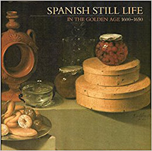 Spanish still life in the golden age, 1600-1650 [Paperback] by Jordan, William B