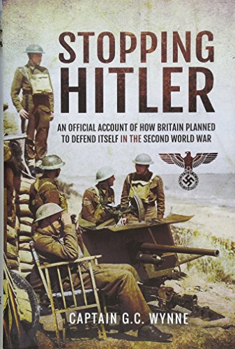 Stopping Hitler: An Official Account of How Britain Planned to Defend Itself in the Second World War