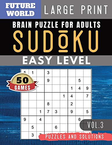 SUDOKU Easy Large Print: Future World Activity Book | 50 Easy Sudoku Puzzles and Solutions Large Print Perfect for Beginners (Sudoku Puzzles Book Large Print Vol.3) [Idioma Inglés]