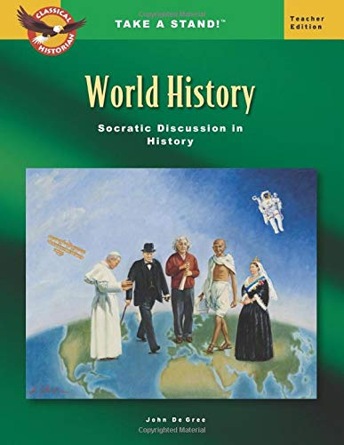 Take a Stand! World History Socratic Discussion in History Teacher Edition