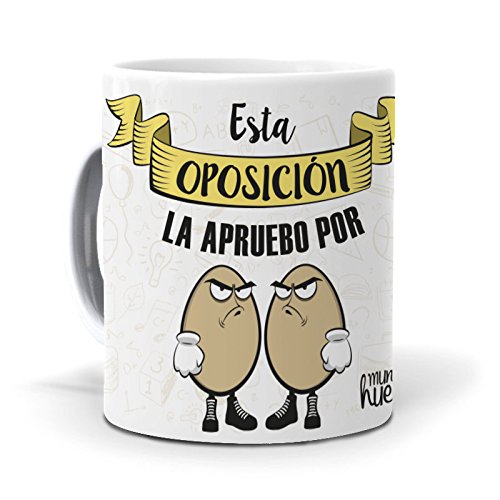 Taza "Esta oposición la apruebo por huevos"