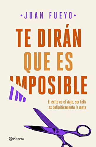 Te dirán que es imposible (No Ficción)