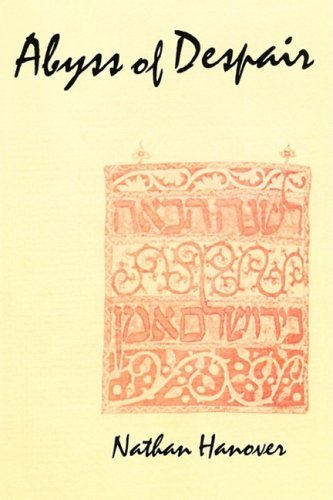 The Abyss of Despair (Yeven Metzulah): The Famous 17th Century Chronicle Depicting Jewish Life in Russia and Poland during the Chmielnicki Massacres of 1648-1649 by Nathan Hanover (1983-01-01)