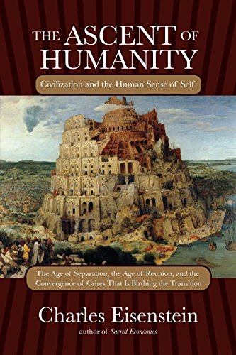 The Ascent Of Humanity: Civilization and the Human Sense of Self