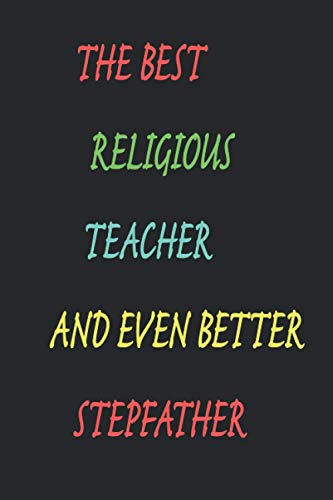 The best religious teacher and even better stepfather lined notebook journal religious gag gift