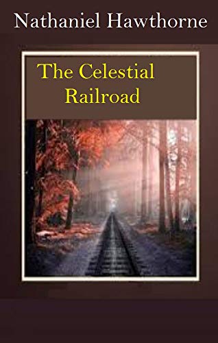 The Celestial Railroad (English Edition)