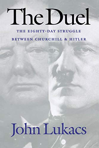 The Duel: The Eighty-Day Struggle Between Churchill & Hitler (English Edition)