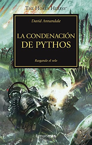 The Horus Heresy nº 30/54 La condenación de Pythos: Rasgando el velo (Warhammer The Horus Heresy)