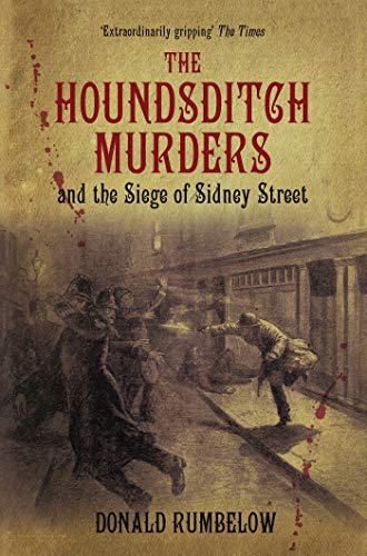 The Houndsditch Murders and the Siege of Sidney Street (English Edition)