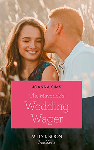 The Maverick's Wedding Wager (Mills & Boon True Love) (Montana Mavericks: Six Brides for Six Brother, Book 3) (English Edition)