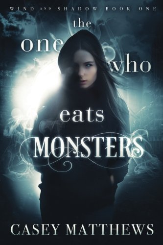 The One Who Eats Monsters: Volume 1 (Wind and Shadow)