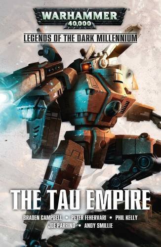 The Tau Empire: 2 (Legends of the Dark Millennium)