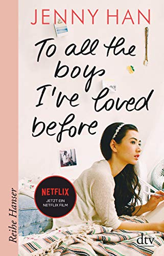 To all the boys I've loved before: 1 (Reihe Hanser)