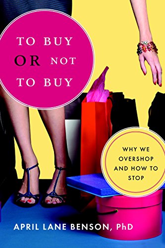 To Buy Or Not To Buy: Why We Overshop and How to Stop