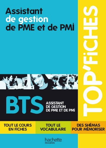 TOP'Fiches - Assistant de gestion de PME et de PMI, BTS Assistant de gestion de PME et de PMI (TOP'BTS)