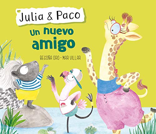 Un nuevo amigo (Julia & Paco. Álbum ilustrado)