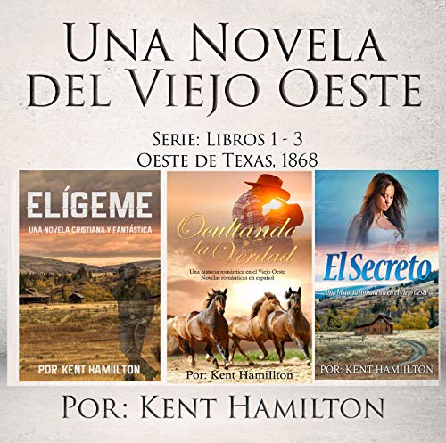 Una Novela del Viejo Oeste Serie (Libros 1-3 Oeste de Texas, 1868)