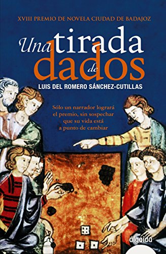 Una tirada de dados (Algaida Literaria - Premio De Novela Ciudad De Badajoz)