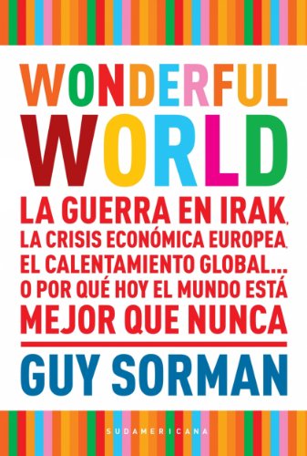 Wonderful world: La guerra en Irak, la crisis económica europea, el calentamientos globalo por q