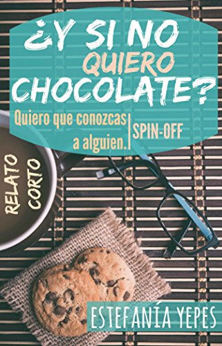 ¿Y si no quiero chocolate?