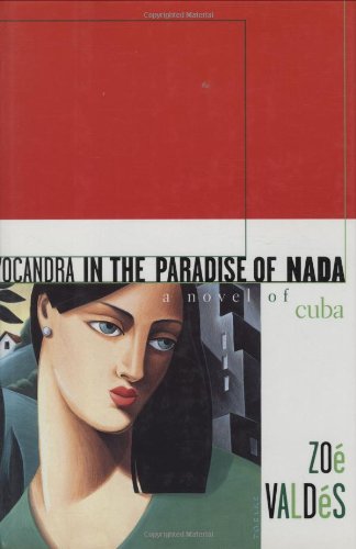 Yocandra in the Paradise of NADA: A Novel of Cuba