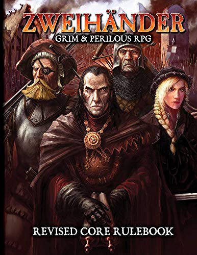 ZWEIHANDER Grim & Perilous RPG: Revised Core Rulebook (Role Playing Game)