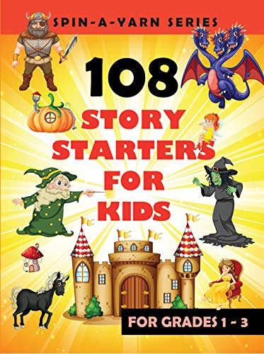 108 Story Starters For Kids: Single page Writing Prompts For Grades 1-3 (Children's Topics for Writing Short stories) | Perfect gift for budding writers | 8.5 x 11 size (English Edition)