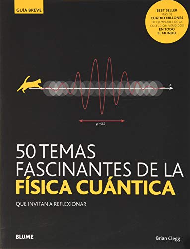 50 temas fascinantes de la física cuántica (Nueva Gruía Breve)