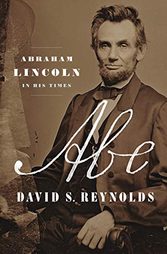 Abe: Abraham Lincoln in His Times (English Edition)